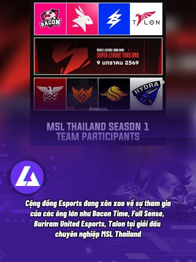 Cộng đồng Esports đang xôn xao về sự tham gia của các ông lớn như Bacon Time, Full Sense, Buriram United Esports, Talon tại giải đấu chuyên nghiệp MSL Thailand #mlbbvnbo14 #mobilelegends #mobilelegendsbangbang