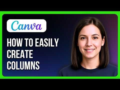 How To Easily Create Columns In Canva