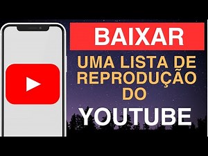 Como baixar uma lista de reprodução do YouTube – guia rápido e fácil!