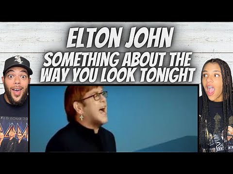 FIRST TIME HEARING Elton John - Something About The Way You Look Tonight REACTION