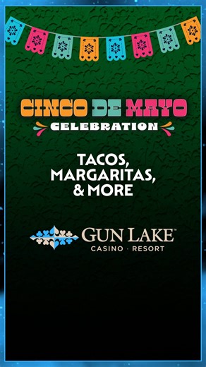 Celebrate Cinco de Mayo all weekend! Enjoy margaritas & more throughout the casino. Visit website for full details. | Gun Lake Casino Resort | Facebook