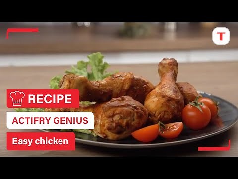 Easy chicken recipe with your ActiFry Genius | Tefal