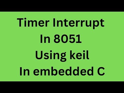 Timer Interrupt In 8051 using keil In Embedded C