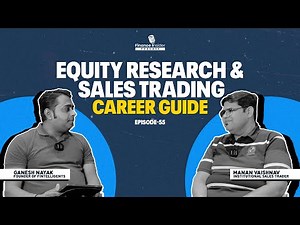 Equity Research & Sales Trading Career Guide Ft. Manan Vaishnav | Trading | Finance Insider Podcast