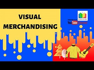 Visual Merchandising in Retail | Visual Merchandising Importance