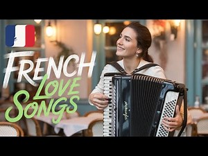Romantic French Songs 🌸 Accordion & Gentle Jazz for Relaxing Café Moments