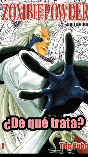 Zombie Powder, la increíble primer obra de Tite Kubo #bleach #anime #manga #tybw #zombiepowder