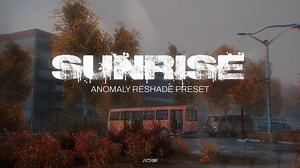 [DLTX] SUNRISE RESHADE PRESET addon - S.T.A.L.K.E.R. Anomaly mod for S.T.A.L.K.E.R.: Call of Pripyat