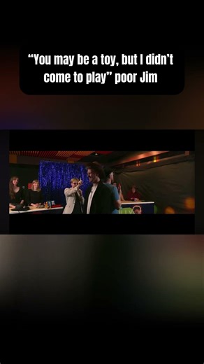 “You may be a toy, but I didn’t come to play” poor Jim