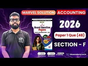 Class 12 GSEB Marvel Paper 1 Solution 2026 | Section F | Company final Account Explained| Eduacademy