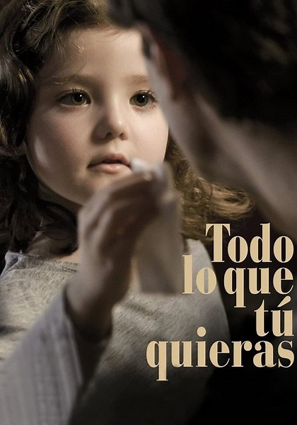 Todo lo que tú quieras - película: Ver online en español