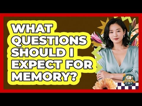 What Questions Should I Expect For Memory?