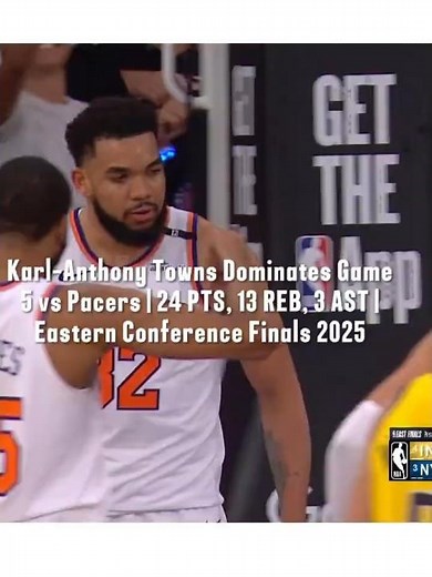 Karl-Anthony Towns Dominates Game 5 vs Pacers | 24 PTS, 13 REB, 3 AST | ECF 2025
