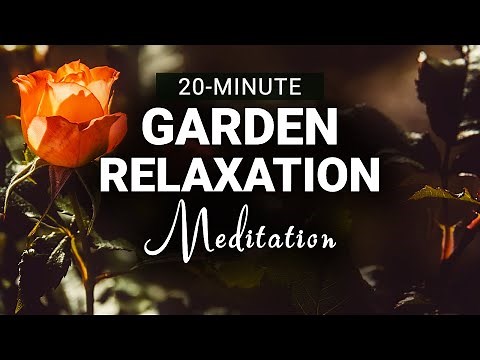 Enter The Secret Garden | 20-Minute Relaxing Meditation & Imagery