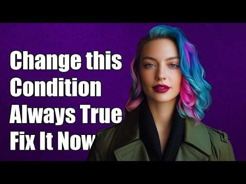 Change this condition so that it does not always evaluate to 'true'