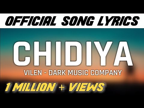 Vilen - "Chidiya" Song Lyrics || Ye Jo Jhoomta Savan Hai || Dark Music Company || Lyrics & You