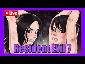 【 RESIDENT EVIL 7 】welcome to the family son