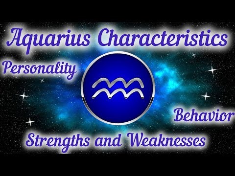 Aquarius Characteristics – Personality, Behavior, Strengths and Weaknesses