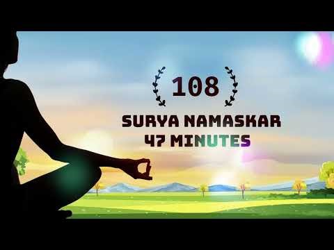108 Surya Namaskars in 47 min || Sun Salutations || DailyRoutine(Slow/Beginner) || 1 Cycle in 24 sec