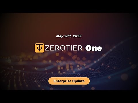 ZeroTier One Update Webinar Replay