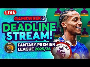 FPL GW3 DEADLINE LIVE STREAM 🚨 | PALMER OUT! | Fantasy Premier League 2025/26