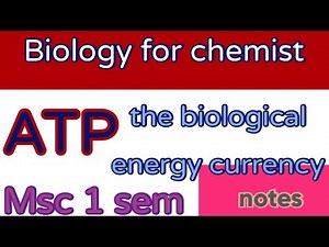 #ATP - biological energy currency #Biology for chemists #Msc 1 sem # Notes