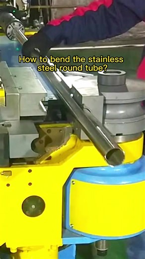 How to Bend Stainless Steel Round Tubes Effectively