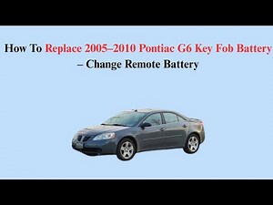 How To Replace 2005–2010 Pontiac G6 Key Fob Battery – Change Remote Battery