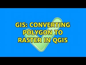 GIS: Converting polygon to raster in QGIS