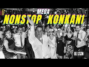 MEGA KONKANI NONSTOP PARTY MIX | PART 67 | MANGALORE X GOA | PARTY MIX BY DJVVN #KONKANIREMIX