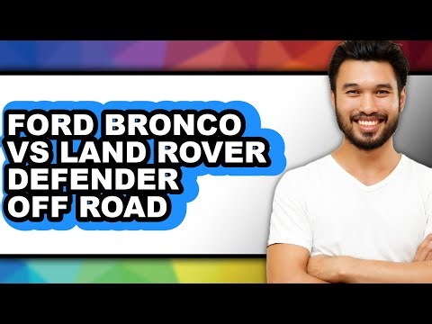 Ford Bronco vs Land Rover Defender Off Road - Full Comparison