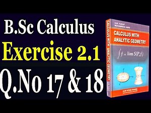 B.Sc Calculus, Chapter 2, Exercise 2.1 (Q# 17 & 18)