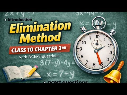 Class 10 Chapter 3 Introduction|Pair of Linear Eqn in Two Variable|NCERT Question Elimination Method