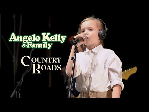Angelo Kelly & Family - Country Roads (Live 2022)