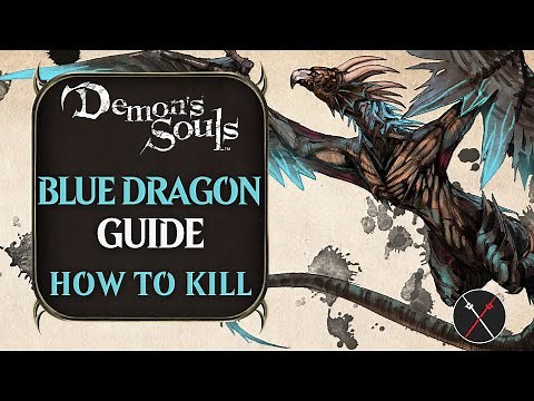 How to Kill the Blue Dragon in Demon's Souls Remake: Blue Dragon Boss Guide