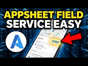 How to configure AppSheet to create field service apps - Easy Tutorial