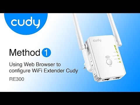 Method 1 - Using Web Browser to configure Cudy RE300 Installation Setup Guide