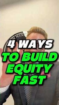 4 Ways to Build Equity Fast