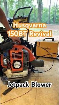 Husqvarna 150BT Jetpack Blower Repairs