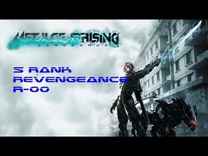 Metal Gear Rising: Revengeance - Revengeance Difficulty - S Rank Guide [No Damage] - R-00