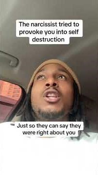 The narcissist tried to provoke you to self destruct