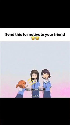 Send this to motivate your friend 😂🙌🏻 | Anime #funny #anime #motivation #memes #status #viral