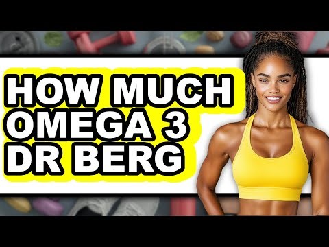 How Much Omega-3 Dr. Berg (Easy Method)