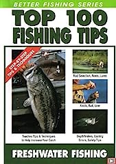Top 100 Fishing Tips - Freshwater Fishing