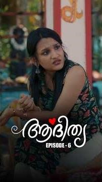Adithya ❤️ | Episode 06| #Adithya #ep6 #MalayalamSeries #RomanticComedy #LoveStory