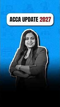 ACCA UPDATE 2027? | ACCA | ACCA with Fintelligents