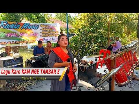 Lagu Karo KAM NGE TAMBAR E
