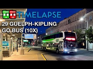 TT Timelapse - 29 Guelph-Kipling GO Bus (10x)