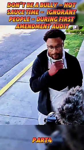 DON’T BE A BU.L.LY — HOT SAUCE TIME — IGNORANT PEOPLE — DURING FIRST AMENDMENT AUDIT #FirstAmendment | AUDIT Cops