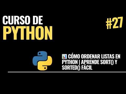 Video 27. 📊 Cómo Ordenar Listas en Python | Aprende sort() y sorted() Fácil